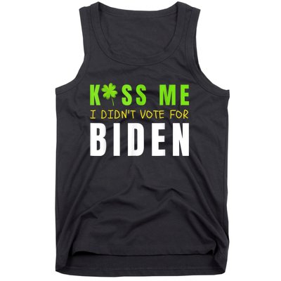 Funny St Patty's Day Kiss Me I Didn't Vote For Biden Tank Top