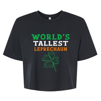 Funny Saint Patrick's Day Worlds Tallest Leprechaun Bella+Canvas Jersey Crop Tee