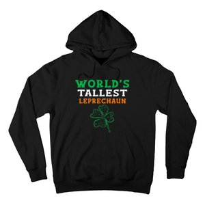 Funny Saint Patrick's Day Worlds Tallest Leprechaun Hoodie