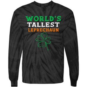 Funny Saint Patrick's Day Worlds Tallest Leprechaun Tie-Dye Long Sleeve Shirt