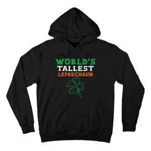 Funny Saint Patrick's Day Worlds Tallest Leprechaun Tall Hoodie