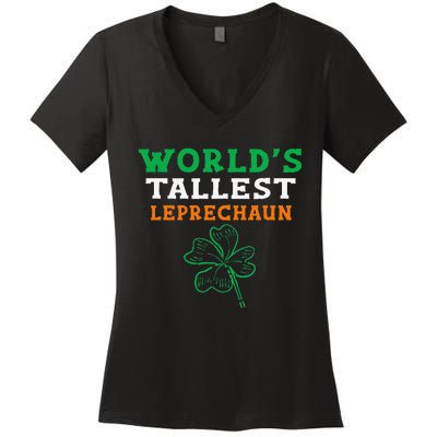 Funny Saint Patrick's Day Worlds Tallest Leprechaun Women's V-Neck T-Shirt