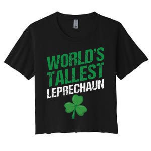 Funny Saint Patrick's Day World's Tallest Leprechaun Women's Crop Top Tee