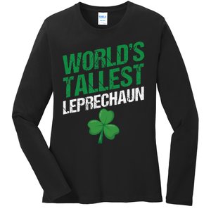 Funny Saint Patrick's Day World's Tallest Leprechaun Ladies Long Sleeve Shirt