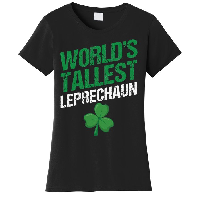 Funny Saint Patrick's Day World's Tallest Leprechaun Women's T-Shirt