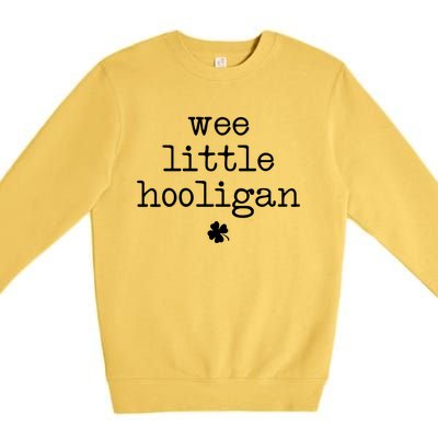 Funny St Patricks Day Wee Little Hooligan Shamrock Meaningful Gift Premium Crewneck Sweatshirt