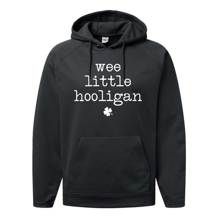 Funny St Patricks Day Wee Little Hooligan Shamrock Meaningful Gift Performance Fleece Hoodie