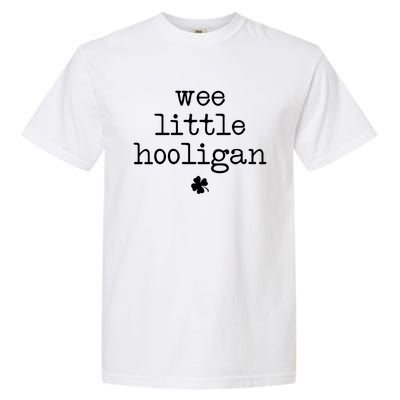 Funny St Patricks Day Wee Little Hooligan Shamrock Meaningful Gift Garment-Dyed Heavyweight T-Shirt