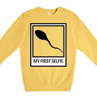 Funny Sperm Picture Quote My First Selfie Design Sperm Cool Premium Crewneck Sweatshirt