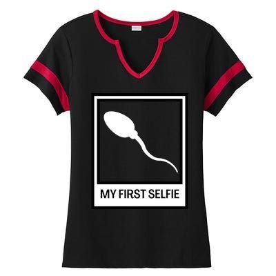 Funny Sperm Picture Quote My First Selfie Design Sperm Cool Ladies Halftime Notch Neck Tee