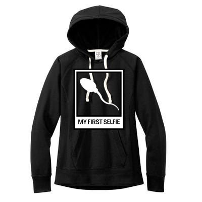 Funny Sperm Picture Quote My First Selfie Design Sperm Cool Women's Fleece Hoodie