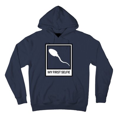 Funny Sperm Picture Quote My First Selfie Design Sperm Cool Hoodie