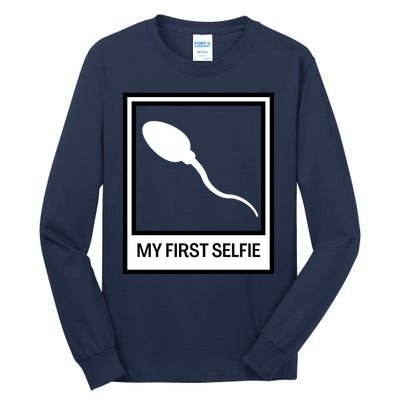 Funny Sperm Picture Quote My First Selfie Design Sperm Cool Tall Long Sleeve T-Shirt