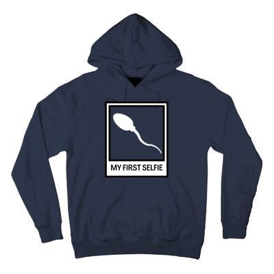 Funny Sperm Picture Quote My First Selfie Design Sperm Cool Tall Hoodie