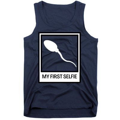 Funny Sperm Picture Quote My First Selfie Design Sperm Cool Tank Top