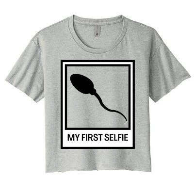 Funny Sperm Picture Quote My First Selfie Design Sperm Cool Women's Crop Top Tee