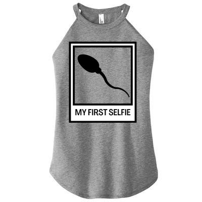 Funny Sperm Picture Quote My First Selfie Design Sperm Cool Women's Perfect Tri Rocker Tank