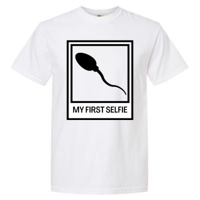 Funny Sperm Picture Quote My First Selfie Design Sperm Cool Garment-Dyed Heavyweight T-Shirt