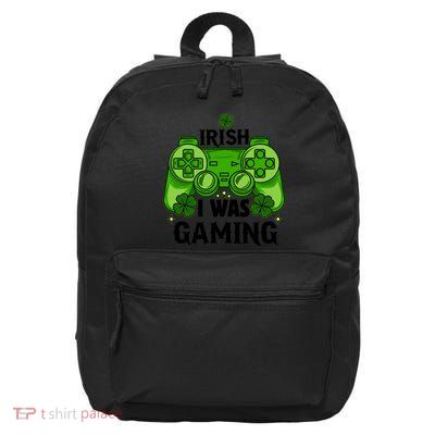 Funny St Patricks Day Irish I Was Gaming 16 in Basic Backpack