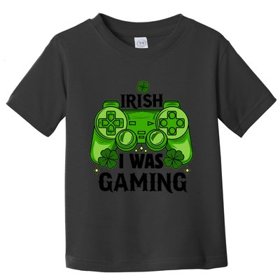 Funny St Patricks Day Irish I Was Gaming Toddler T-Shirt