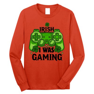 Funny St Patricks Day Irish I Was Gaming Long Sleeve Shirt