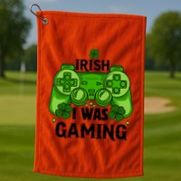 Funny St Patricks Day Irish I Was Gaming Golf Towel