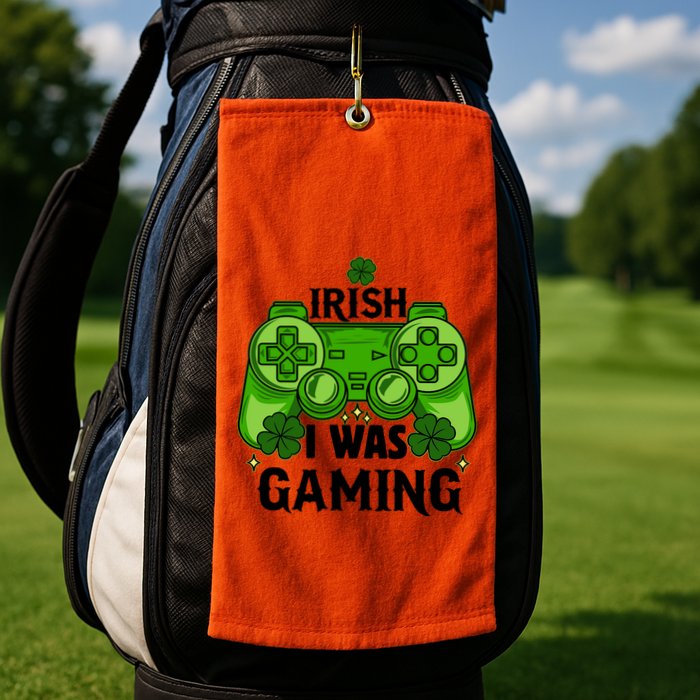 Funny St Patricks Day Irish I Was Gaming Golf Towel