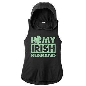 Funny St Patrick's Day I Love My Irish Husband Lucky Shamrock Clover Ladies PosiCharge Tri-Blend Wicking Draft Hoodie Tank