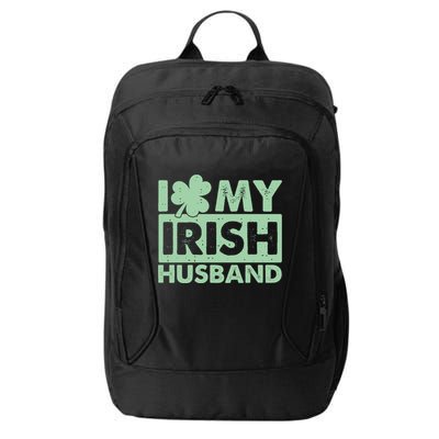 Funny St Patrick's Day I Love My Irish Husband Lucky Shamrock Clover City Backpack