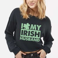 Funny St Patrick's Day I Love My Irish Husband Lucky Shamrock Clover Cropped Pullover Crew