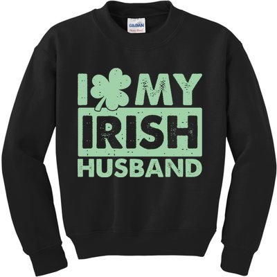 Funny St Patrick's Day I Love My Irish Husband Lucky Shamrock Clover Kids Sweatshirt