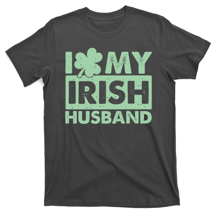 Funny St Patrick's Day I Love My Irish Husband Lucky Shamrock Clover T-Shirt