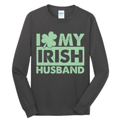 Funny St Patrick's Day I Love My Irish Husband Lucky Shamrock Clover Tall Long Sleeve T-Shirt