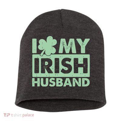 Funny St Patrick's Day I Love My Irish Husband Lucky Shamrock Clover Short Acrylic Beanie