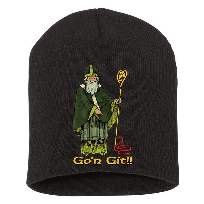 Funny St Patricks Day Funny Go'n git st patrick Short Acrylic Beanie