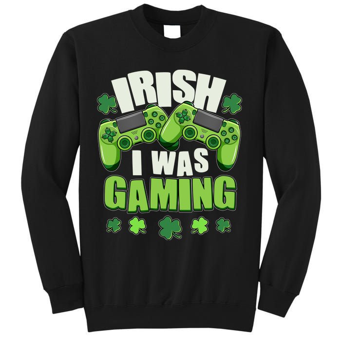 Funny St Patrick's Day Irish I Was Gaming Sweatshirt