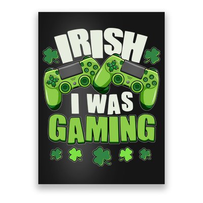 Funny St Patrick's Day Irish I Was Gaming Poster
