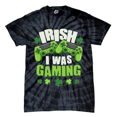 Funny St Patrick's Day Irish I Was Gaming Tie-Dye T-Shirt
