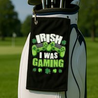 Funny St Patrick's Day Irish I Was Gaming Golf Towel
