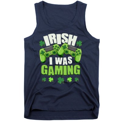 Funny St Patrick's Day Irish I Was Gaming Tank Top