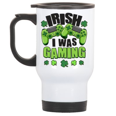 Funny St Patrick's Day Irish I Was Gaming Stainless Steel Travel Mug