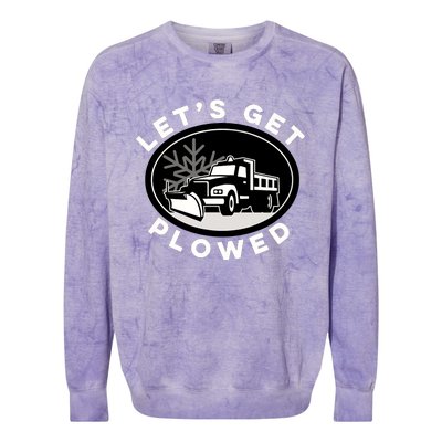 Funny Snow Plow Let's Get Plowed Drinking Snow Day Colorblast Crewneck Sweatshirt