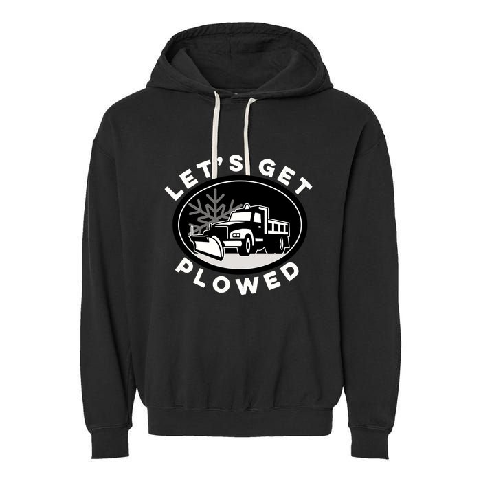 Funny Snow Plow Let's Get Plowed Drinking Snow Day Garment-Dyed Fleece Hoodie