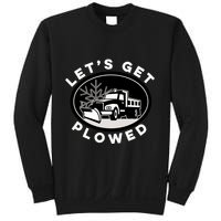 Funny Snow Plow Let's Get Plowed Drinking Snow Day Sweatshirt