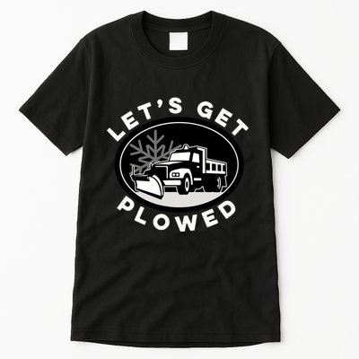 Funny Snow Plow Let's Get Plowed Drinking Snow Day Tall T-Shirt
