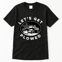 Funny Snow Plow Let's Get Plowed Drinking Snow Day Tall T-Shirt
