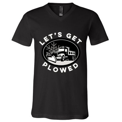 Funny Snow Plow Let's Get Plowed Drinking Snow Day V-Neck T-Shirt