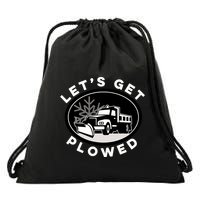 Funny Snow Plow Let's Get Plowed Drinking Snow Day Drawstring Bag