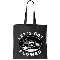 Funny Snow Plow Let's Get Plowed Drinking Snow Day Bag