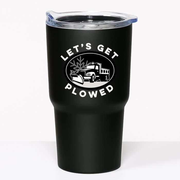 Funny Snow Plow Let's Get Plowed Drinking Snow Day Tumbler